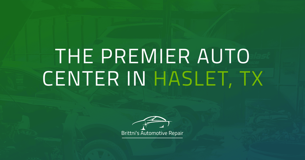Premier Auto Repair Center in Haslet, TX Brittni's Automotive